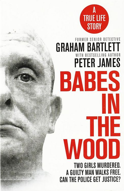 Babes in the Wood, Peter James & Graham Bartlett