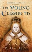 The Young Elizabeth, Alison Plowden