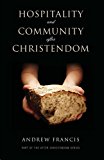 Hospitality and community after Christendom, Andrew Francis