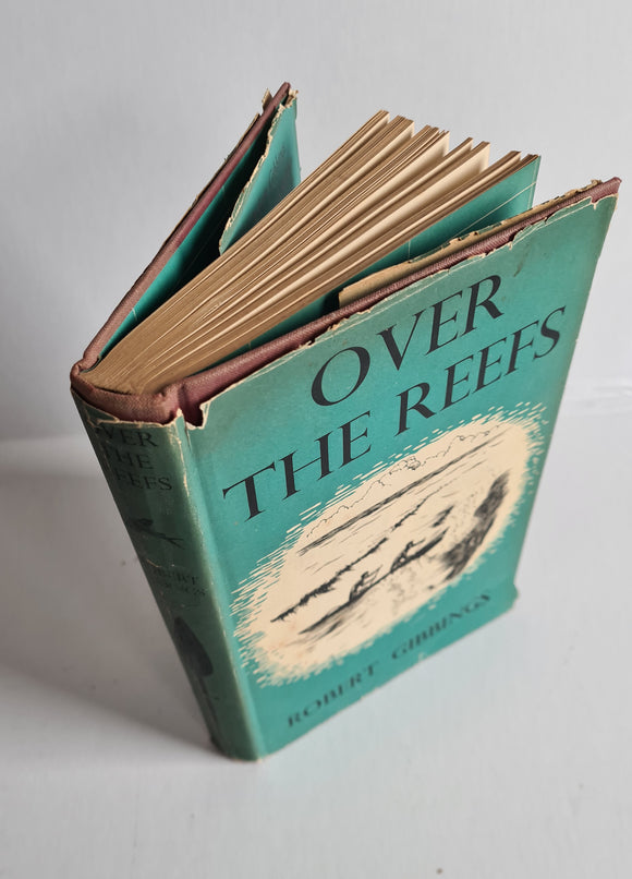 Over The Reefs, Robert Gibbings. Illustrated 1st Ed.