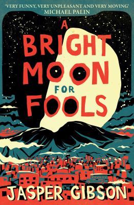 A Bright Moon for Fools, Jasper Gibson