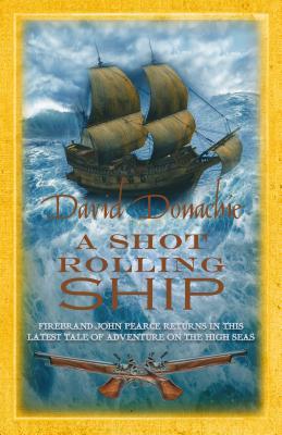 A Shot Rolling Ship, David Donachie