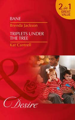 Mills & Boon, Desire 2 in 1. Bane, Brenda Jackson.  Triplets under the Tree, Kat Cantrell