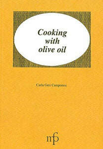 Cooking With Olive Oil, Carla Geri Camporesi