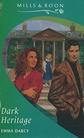 Mills & Boon - Romance. Dark Heritage, Emma Darcy