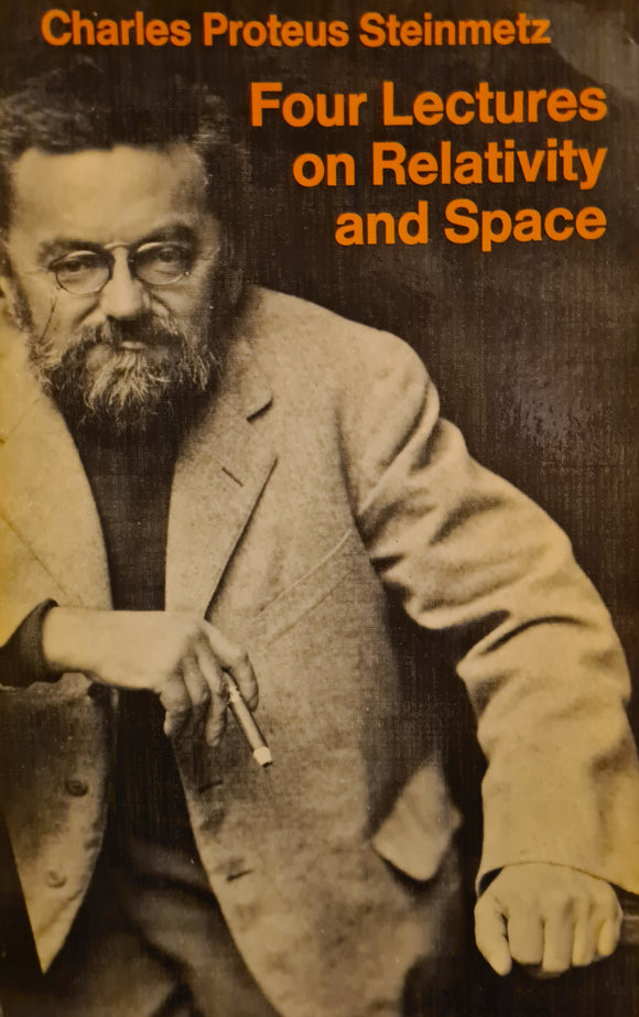 Four Lectures on Relativity and Space, Charles Proteus Steinmetz