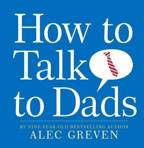 How to Talk to Dads, Alec Greven