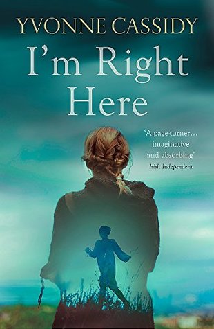 I'm Right Here, Yvonne Cassidy