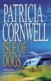 Isle of Dogs, Patricia Cornwell
