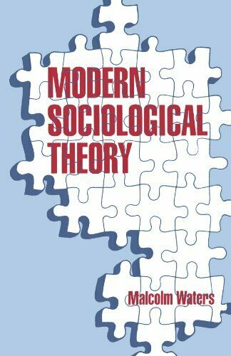 Modern sociological Theory, Malcom Waters