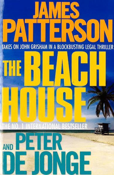 The Beach House, James Patterson and Peter De Jonge