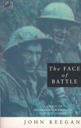 The Face of Battle, John Keegan