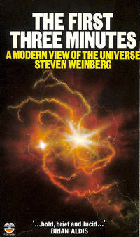 The First Three Minutes - A Modern View of the Origin of the Universe, Steven Weinberg