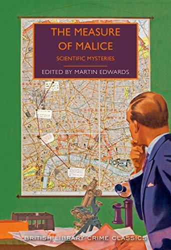 The Measure of Malice, Scientific Detection Stories, Martin Edwards