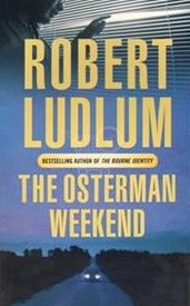 The Osterman Weekend, Robert Ludlum
