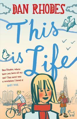 This is Life, Dan Rhodes