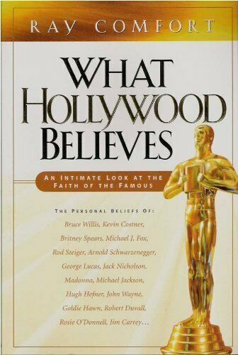 What Hollywood Believes, Ray Comfort