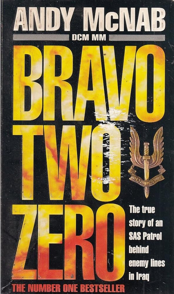 Bravo Two Zero - The True Story Of An SAS Patrol Behind Enemy Lines In Iraq cover image