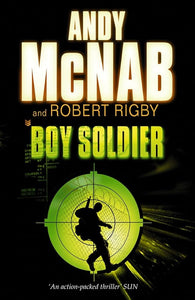 Boy Soldier. Andy McNab and Robert Rigby cover image