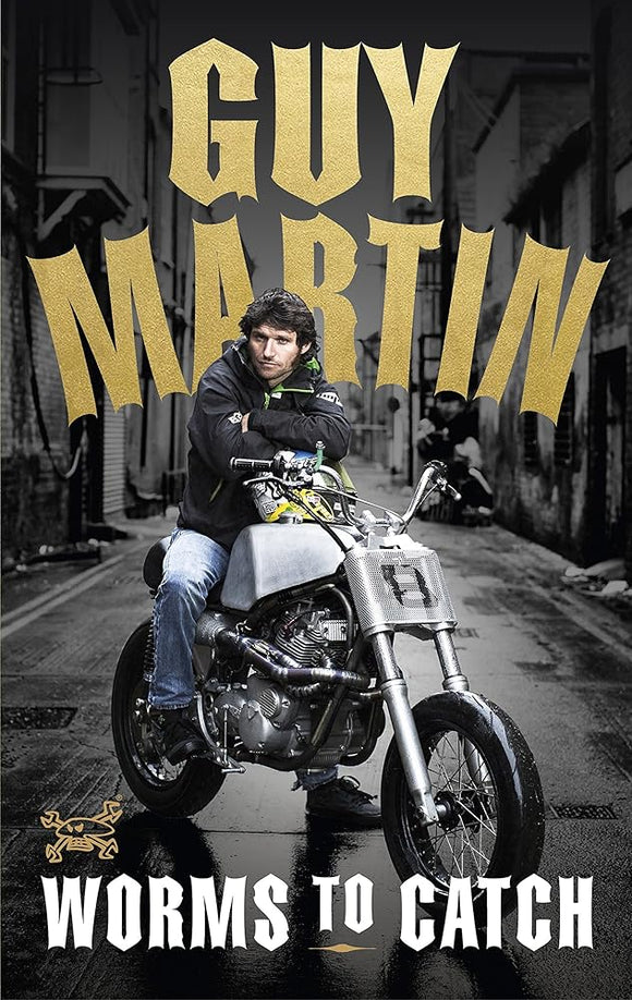Guy Martin: Worms to Catch cover image