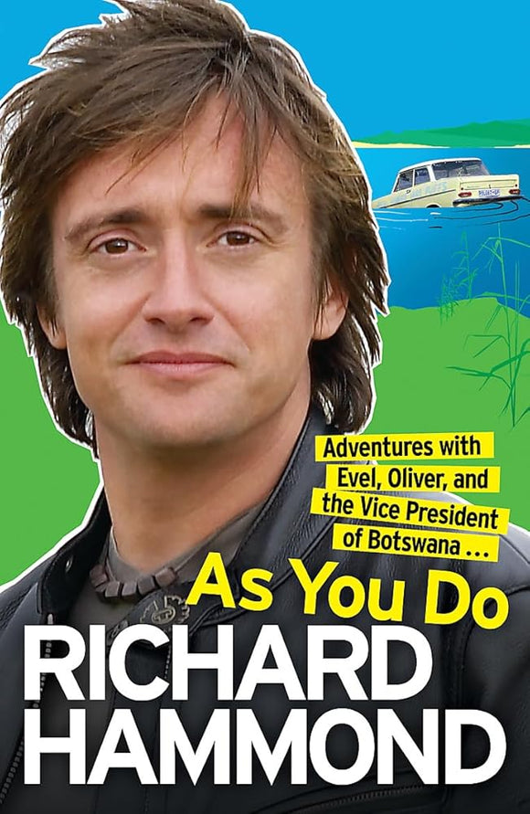 As You Do: Adventures with Evel, Oliver, and the Vice President of Botswana . . . cover image