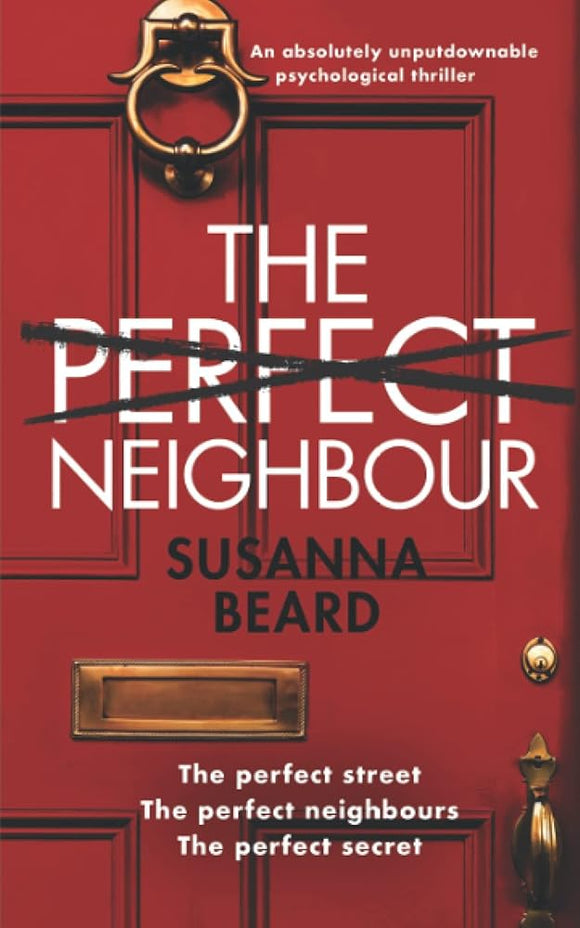 THE PERFECT NEIGHBOUR an absolutely unputdownable psychological thriller cover image