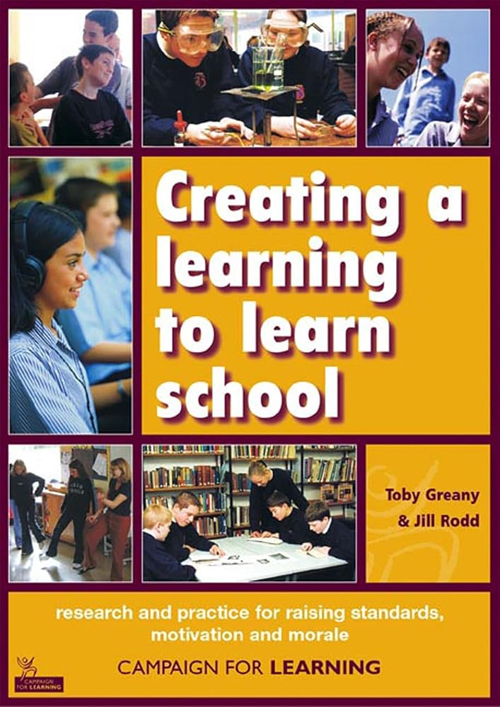Brook Learning Creating a learning to learn school: research and practice for raising ...
