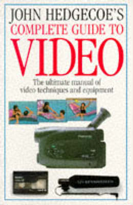 John Hedgecoe's Complete Guide to Video, John Hedgecoe