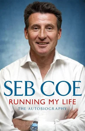 Running My Life: The Autobiography, Seb Coe