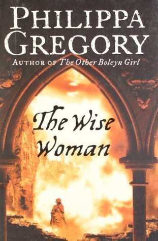 The Wise Woman, Philippa Gregory