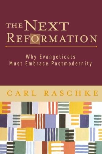 The Next Reformation, Carl Raschke