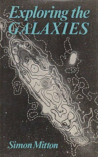 Exploring the Galaxies, Simon Mitton