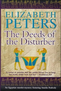 The Deeds of the Disturber, Elizabeth Peters