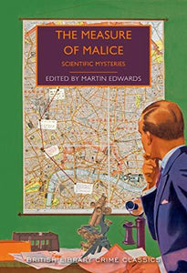 The Measure of Malice, Scientific Detection Stories, Martin Edwards