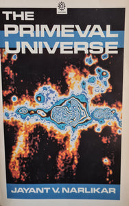 The Primeval Universe, Jayant V Narlikar