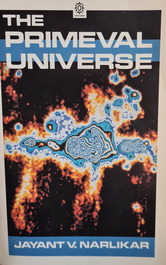 The Primeval Universe, Jayant V Narlikar